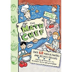 The Math Chef: Over 60 Math Activities and Recipes for Kids (Paperback) $2 