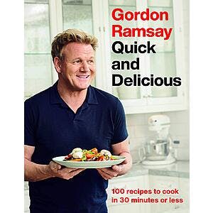 Gordon Ramsay Quick and Delicious:100 Recipes in 30 Minutes or Less (eBook) $2 