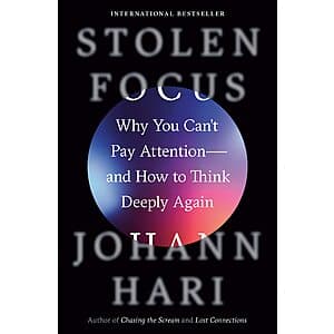 Stolen Focus: Why You Can't Pay Attention and How to Think Deeply Again (eBook) $2