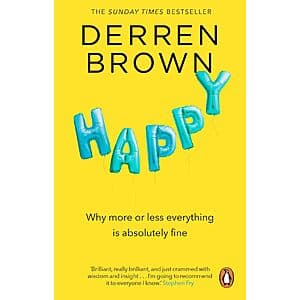 Happy: Why More or Less Everything is Absolutely Fine (eBook) by Derren Brown $1