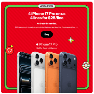 New Verizon Customers: 4 Lines Unlimited Welcome Plan + 4x 256GB iPhone 17 Pro $100/month for 36 months after Bill Credits + Taxes & Fees + $300 Verizon GC